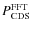 $P^{\rm FFT}_{\rm CDS}$