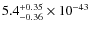 $5.4^{\rm +0.35}_{-0.36}\times 10^{-43}$