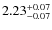 $2.23^{\rm +0.07}_{-0.07}$