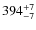 $394^{\rm +7}_{-7}$