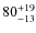 $80^{\rm +19}_{-13}$