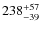 $238^{\rm +57}_{-39}$