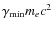 $\gamma_{\min}m_ec^2$