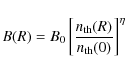 \begin{displaymath}B(R)=B_0 \left[\frac{n_{\rm th}(R)}{n_{\rm th}(0)}\right ]^{\eta}
\end{displaymath}