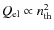 $Q_{\rm el}\propto n_{\rm th}^{2}$