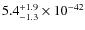 $5.4^{\rm +1.9}_{-1.3}\times 10^{-42}$