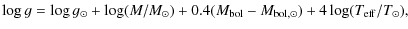$\displaystyle \log g = \log g_{\odot} + \log (M/M_{\odot})
+ 0.4(M_{\rm bol}-M_{{\rm bol},\odot})
+ 4 \log (T_{\rm eff}/T_{\odot}),$