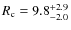$R_{\rm c} = 9.8^{+2.9}_{-2.0}$