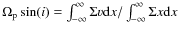 $\Omega_{\rm p}\sin(i)= \int^{\infty}_{-\infty} \Sigma v {\rm d}x/\int^{\infty}_{-\infty} \Sigma x {\rm d}x$