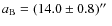 $a_{\rm B}= (14.0 \pm 0.8)\hbox{$^{\prime\prime}$ }$