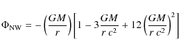 \begin{displaymath}
\Phi_{\rm NW} = -\left(\frac{GM}{r}\right)\left[ 1 - 3\frac{GM}{r~c^2} +
12\left(\frac{GM}{r~c^2}\right)^2\right]
\end{displaymath}