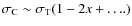 $\sigma_{\rm C} \sim \sigma_{\rm T}(1-2 x + {\ldots}.)$