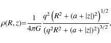 \begin{displaymath}%
\rho(R,z){=}\frac{1}{4\pi G}
\frac{ q^2 \left( R^2+(a+\ver...
...ht)^{1/2} }
{ \left(q^2 R^2+(a+\vert z\vert)^2 \right)^{3/2}},
\end{displaymath}