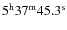 $5^{\rm h}37^{\rm m}45.3^{\rm s}$