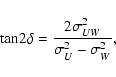 \begin{displaymath}%
{\rm tan} 2\delta = \frac{2\sigma^2_{UW}}{\sigma^2_U - \sigma^2_W},
\end{displaymath}