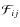 $\mathcal{F}_{ij}$