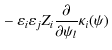 $\displaystyle \left.
- ~\varepsilon_{i}\varepsilon_{j}Z_{i}\frac{\partial}{\partial\psi_{l}}\kappa_{i}(\psi)
\right.$