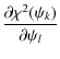 $\displaystyle %
\frac{\partial\chi^{2}(\psi_{k})}{\partial\psi_{l}}$