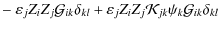 $\displaystyle -~ \varepsilon_{j}Z_{i}Z_{j}\mathcal{G}_{ik}\delta_{kl}
+\varepsilon_{j}Z_{i}Z_{j}\mathcal{K}_{jk}\psi_{k}\mathcal{G}_{ik}\delta_{kl}$