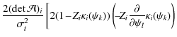 $\displaystyle \frac{2(\det\mathcal{A})_{i}}{\sigma^{2}_{i}}\left[
2(1\!-\!Z_{i}...
...\!-\!Z_{i}\frac{\partial}{\partial\psi_{l}}\kappa_{i}(\psi_{k})
\right) \right.$