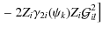 $\displaystyle \left.
-~2Z_{i}\gamma_{2i}(\psi_{k})Z_{i}\mathcal{G}^{2}_{il}
\right]$