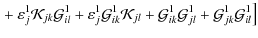 $\displaystyle \left.
+~ \varepsilon^{1}_{j}\mathcal{K}_{jk}\mathcal{G}^{1}_{il}...
...^{1}_{ik}\mathcal{G}^{1}_{jl}
+\mathcal{G}^{1}_{jk}\mathcal{G}^{1}_{il}
\right]$