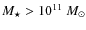 $M_{\star}>10^{11}~M_{\odot}$