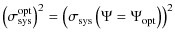 $\displaystyle \left(\sigma_{\rm sys}^{\rm opt}\right)^2 = \left(\sigma_{\rm sys}\left(\Psi=\Psi_{\rm opt}\right)\right)^2$