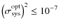 $\left(\sigma_{\rm sys}^{\rm opt}\right)^2\le 10^{-7}$