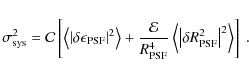 \begin{displaymath}
\sigma_{\rm sys}^2 = \mathcal{C}\left[\left<\left\vert{\bf\d...
...ft<\left\vert\delta R^2_{\rm PSF}\right\vert^2\right>\right]~.
\end{displaymath}