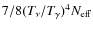 $7/8(T_\nu/T_\gamma)^4N_{\rm eff}$