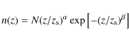 \begin{displaymath}n(z)=N(z/z_{\rm s})^\alpha\exp\left[-(z/z_{\rm s})^\beta\right]
\end{displaymath}