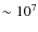 $\sim 10^7$