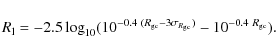 \begin{displaymath}R_{\rm l} = -2.5\log_{10}(10^{-0.4~(R_{\rm gc} - 3\sigma_{R_{\rm gc}})} - 10^{-0.4~ R_{\rm gc}}).
\end{displaymath}