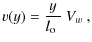 $\displaystyle v(y)={y\over \hbox{$l_{\rm o}$ }} ~ \hbox{$V_{w}$ },$
