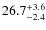 $\rm 26.7^{+3.6}_{-2.4}$