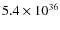 $5.4\times 10^{36}$