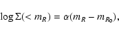 \begin{displaymath}\log \Sigma(<m_R) = \alpha (m_R - m_{R_0}),
\end{displaymath}