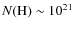 $N({\rm H})\sim 10^{21}$