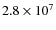 $2.8\times 10^{7}$