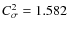$C_{\sigma }^2=1.582$