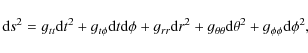 \begin{displaymath}{\rm d}s^{2}=g_{tt}{\rm d}t^{2}+g_{t\phi }{\rm d}t{\rm d}\phi...
...eta \theta
}{\rm d}\theta ^{2}+g_{\phi \phi }{\rm d}\phi ^{2},
\end{displaymath}