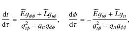 \begin{displaymath}\frac{{\rm d}t}{{\rm d}\tau }=\frac{\widetilde{E}g_{\phi \phi...
... }+
\widetilde{L}g_{tt}}{g_{t\phi }^{2}-g_{tt}g_{\phi \phi }},
\end{displaymath}
