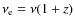 $\nu_{\rm e} =\nu(1+z)$