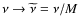$\nu \rightarrow \widetilde{\nu}=\nu /M$