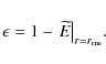 \begin{displaymath}\epsilon = 1 - \left.\widetilde{E}\right\vert _{r=r_{\rm ms}}\!.
\end{displaymath}