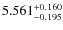 $\rm 5.561_{-0.195}^{+0.160}$
