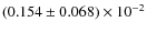 $(0.154\pm 0.068)\times 10^{-2}$