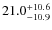 $\rm 21.0_{- 10.9 }^{+10.6}$