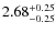 $\rm 2.68_{-0.25}^{+0.25}$